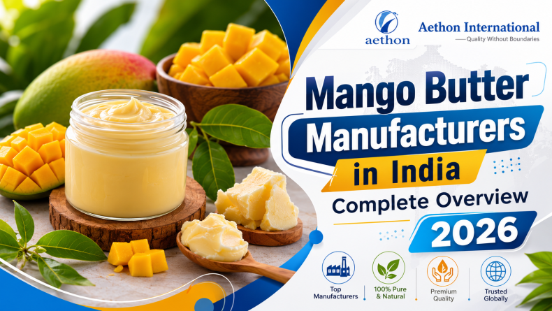 Mango Butter Manufacturers in India Complete Overview 2026