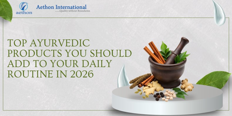 Top Ayurvedic Products You Should Add to Your Daily Routine in 2026